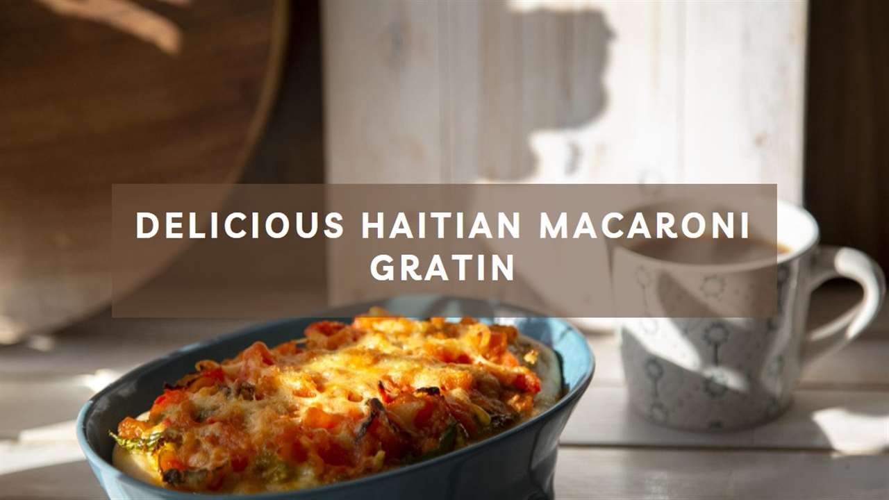 Haitian Macaroni Gratin Recipe