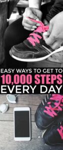 6 easy ways to get to 10,000 steps everyday